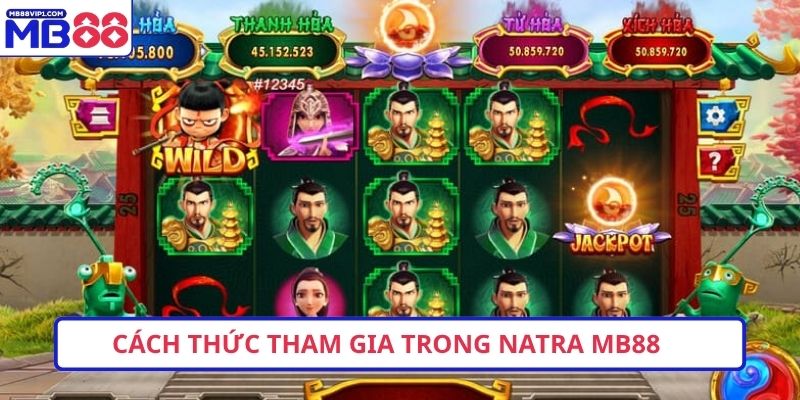 Cách thức tham gia trong Natra MB88